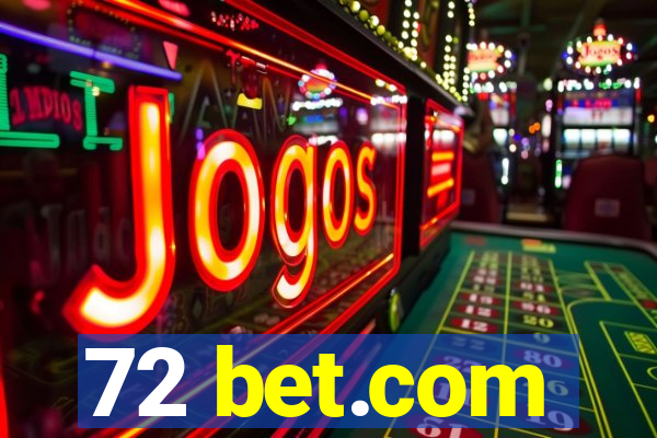 72 bet.com